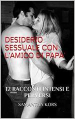 SESSO CON L’AMICO DI PAPA’