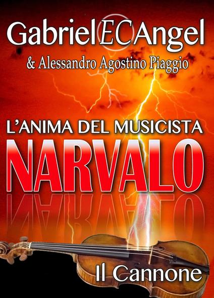 NARVALO - L'anima del musicista - Alessandro Agostino Piaggio,Gabriel EC Angel - ebook