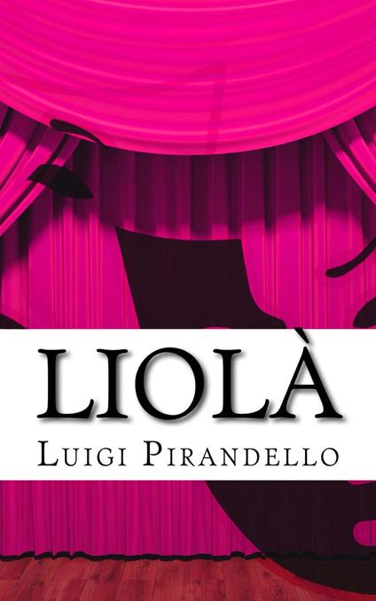 Liolà - Luigi Pirandello - ebook