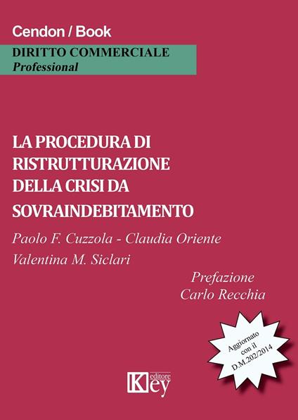 La procedura di ristrutturazione della crisi da sovraindebitamento - Paolo F. Cuzzola,Valentina M. Siclari,Claudia Oriente - ebook