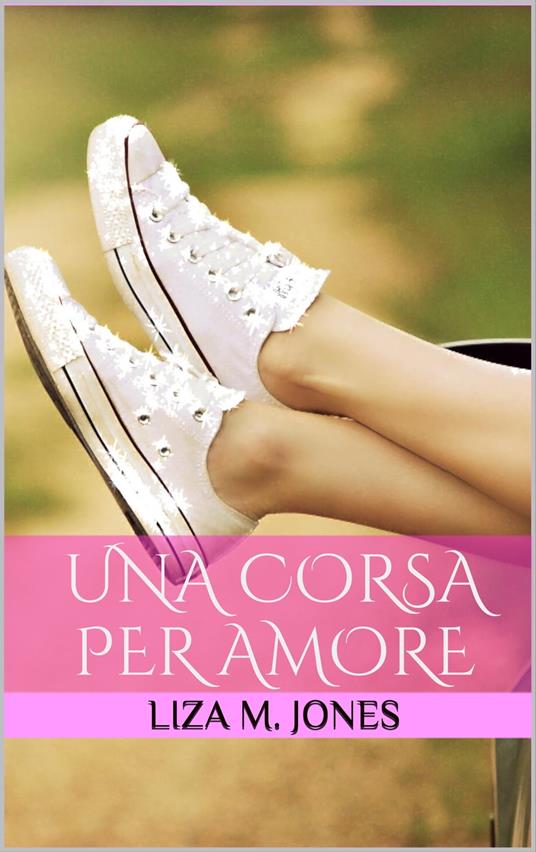 Una corsa per amore - Liza M. Jones - ebook