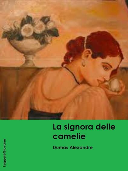 La Signora delle camelie - Dumas Alexandre - ebook