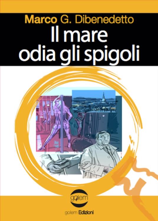 Il mare odia gli spigoli - Marco G. Dibenedetto - ebook