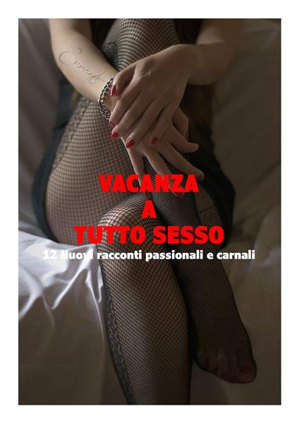 VACANZA A TUTTO SESSO - Olivia - ebook