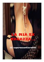 LA MIA EX RAGAZZA…