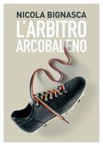 L'arbitro arcobaleno