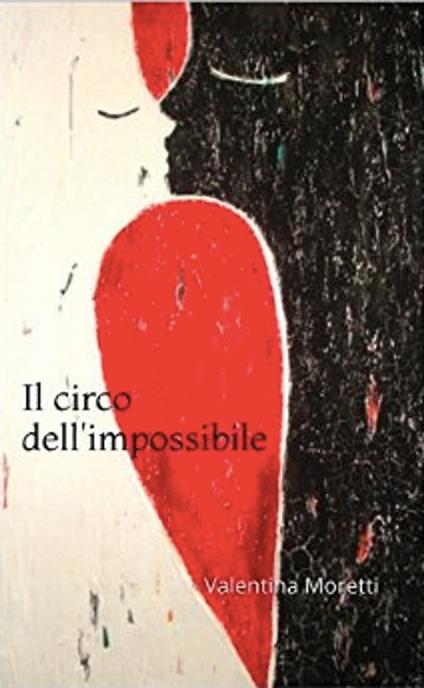 Il circo dell'impossibile - Valentina Moretti - ebook