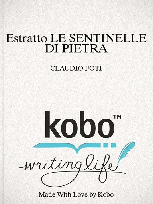 Estratto LE SENTINELLE DI PIETRA - Claudio Foti - ebook