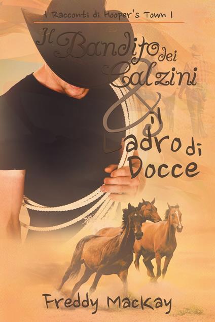 Il Bandito dei Calzini e il Ladro di Docce - Ilaria D’Alimonte,Freddy MacKay - ebook