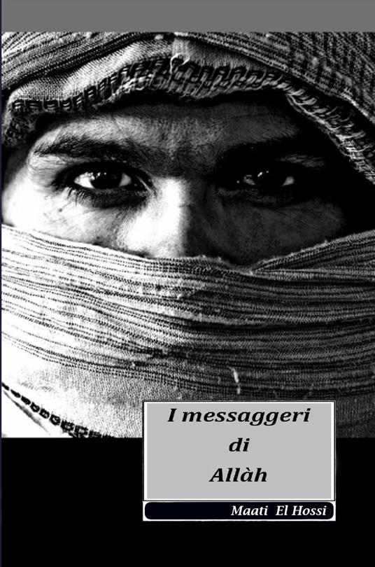 I messaggeri di Allàh - Maati El Hossi - ebook