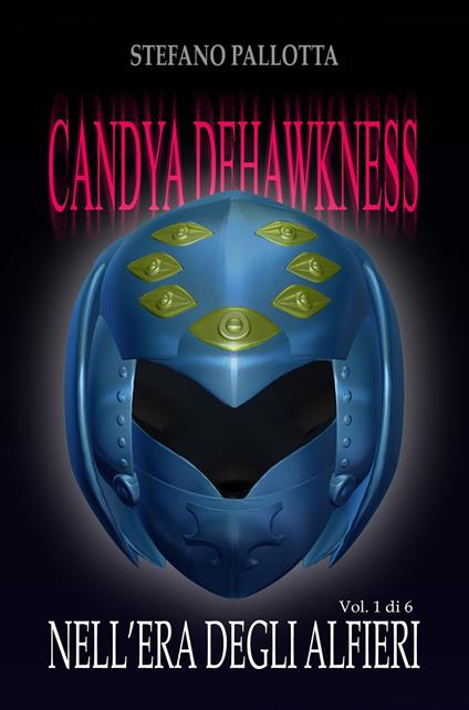 CANDYA DEHAWKNESS NELL'ERA DEGLI ALFIERI - Stefano Pallotta - ebook