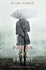 Prima Che Brami (Un Mistero di Mackenzie White—Libro 3)