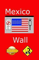 Mexico Wall (Edizione Italiana)