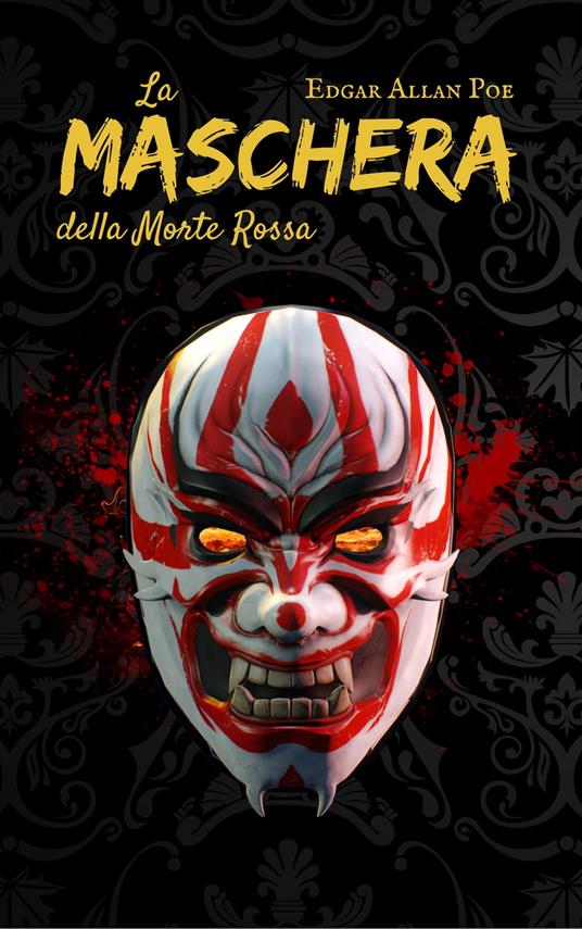 La Maschera della Morte Rossa - Edgar Allan Poe - ebook