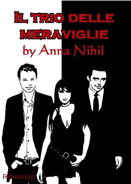 Il trio delle Meraviglie - Anna Nihil - ebook