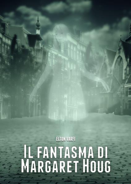 Il fantasma di Margaret Houg - Elton Varfi - ebook