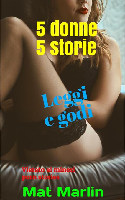 5 donne 5 storie - Mat Marlin - ebook