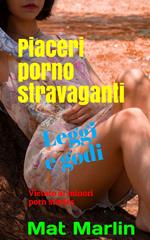 Piaceri porno stravaganti