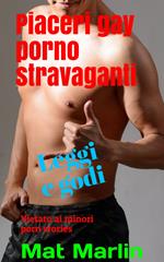 Piaceri gay porno stravaganti