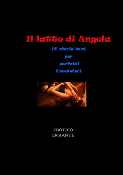 Il latte di Angela - Mariuccia Pompinara - ebook