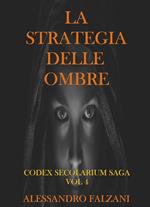 LA STRATEGIA DELLE OMBRE