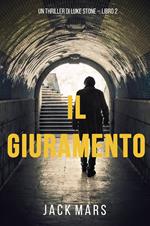 Il Giuramento (Un thriller di Luke Stone – Libro Secondo)