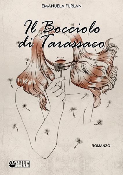 Il bocciolo di tarassaco - Emanuela Furlan - ebook