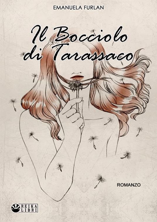 Il bocciolo di tarassaco - Emanuela Furlan - ebook