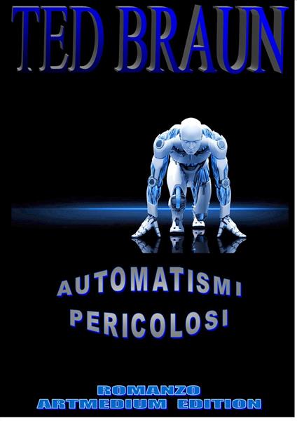 AUTOMATISMI PERICOLOSI - Ted Braun - ebook