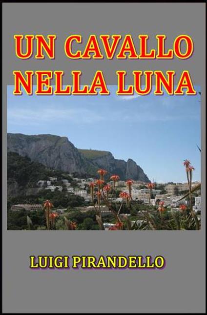 Un Cavallo Nella Luna - Luigi Pirandello - ebook