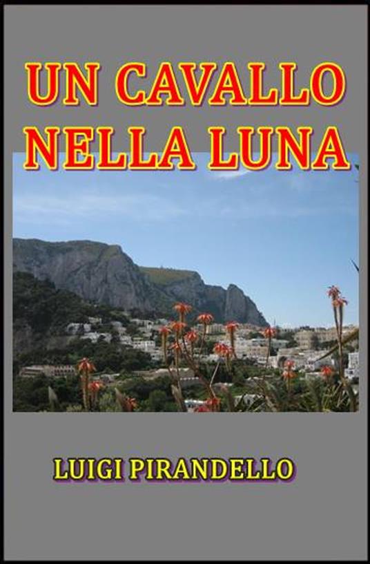 Un Cavallo Nella Luna - Luigi Pirandello - ebook