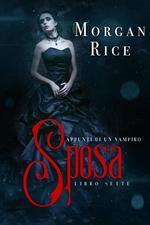 Sposa (Libro #7 in Appunti di un Vampiro)