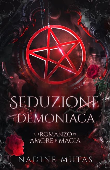 Seduzione demoniaca - Nadine Mutas,Ernesto Pavan - ebook