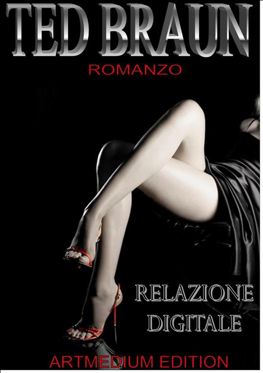 RELAZIONE DIGITALE - Ted Braun - ebook