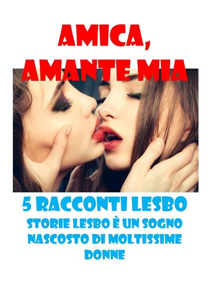 Amica, amante mia - Melissa - ebook