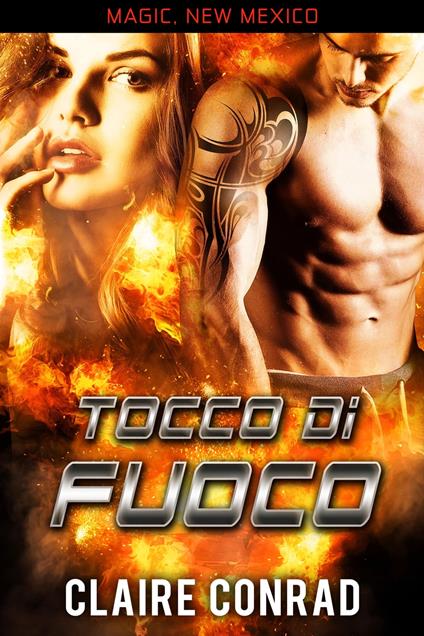 Tocco di Fuoco - Claire Conrad - ebook