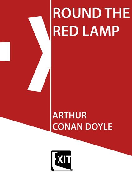 ROUND THE RED LAMP - Conan Doyle Arthur - ebook