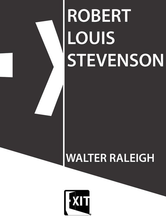 ROBERT LOUIS STEVENSON - Walter Raleigh - ebook