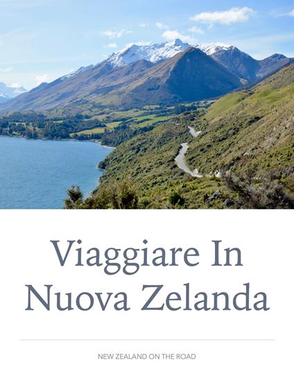 Viaggiare in Nuova Zelanda - Giulio Mollica - ebook