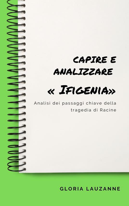 Capire e analizzare « Ifigenia» - Gloria Lauzanne - ebook