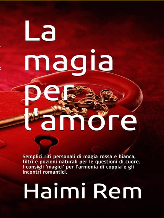 La magia per l'amore - Haimi Rem - ebook