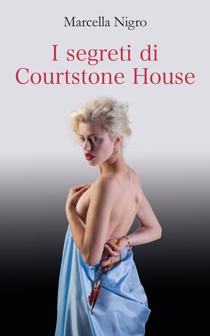 I segreti di Courtstone House - Marcella Nigro - ebook