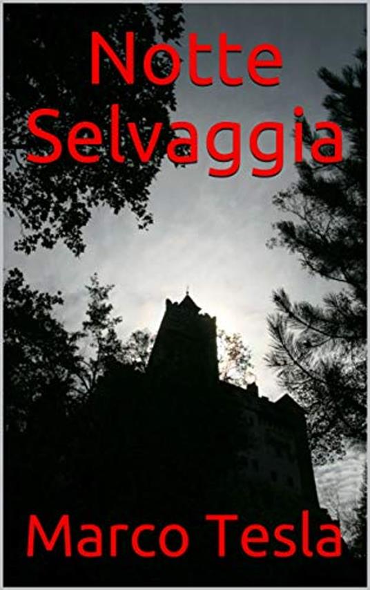 Notte Selvaggia - Marco Tesla - ebook