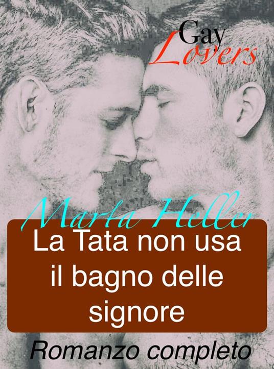 La tata non usa il bagno delle signore - Heller Marta - ebook