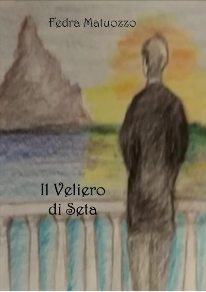 Il veliero di seta - Fedra Matuozzo - ebook