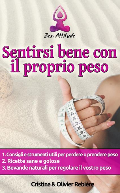 Sentirsi bene con il proprio peso - Cristina Rebiere - ebook