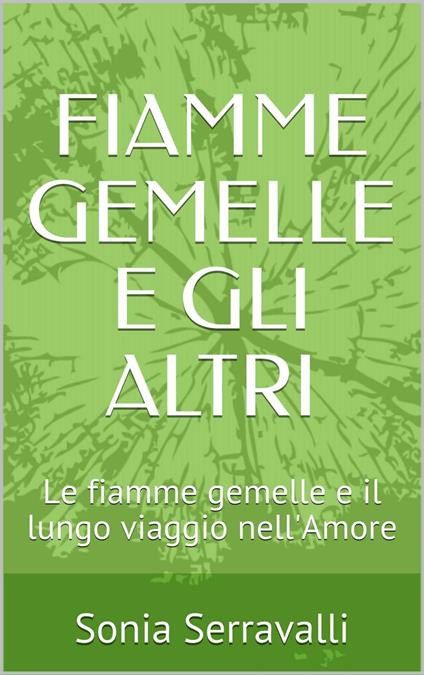 FIAMME GEMELLE E GLI ALTRI - Sonia Serravalli - ebook