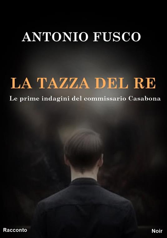 La tazza del Re - Antonio Fusco - ebook