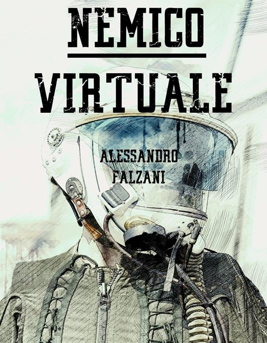 NEMICO VIRTUALE 3 - Alessandro Falzani - ebook