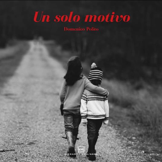 Un solo motivo - Domenico Polito - ebook